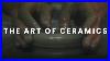 Keramos The Art Of Ceramics Cinematic Video