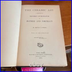 The Ceramic Art Jennie Young 1878 History of Ancient & Modern Pottery Porcelain